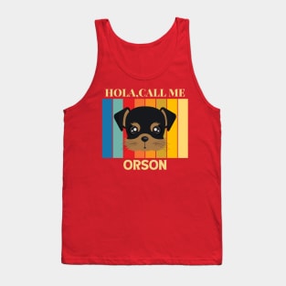 Hola, Call me Orson dog name t-shirt Tank Top